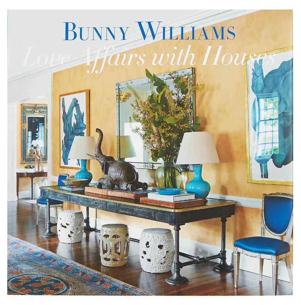 Love Affair with Houses by Bunny Williams